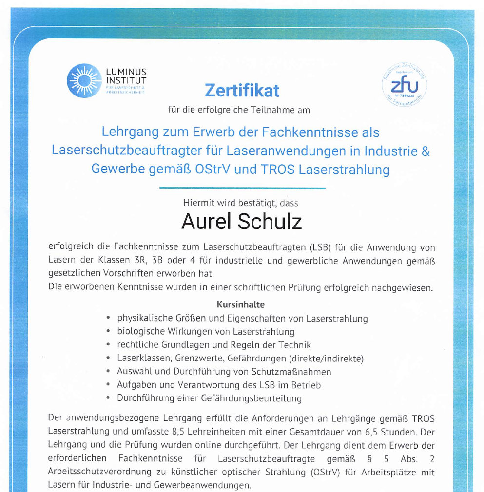 Zertifikatsauszug: Aurel Schulz hat die Fachkenntnisse als Laserschutzbeauftragter für industrielle und gewerbliche Laseranwendungen erworben.